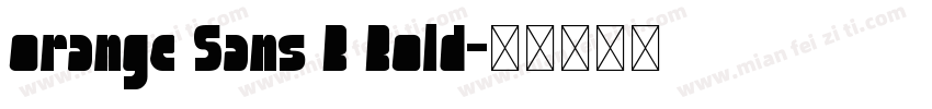 orange Sans B Bold字体转换